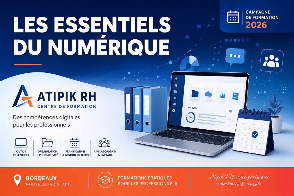 Formation Les Essentiels du Numérique — Campagne septembre 2026 — ATIPIK RH Lormont Bordeaux